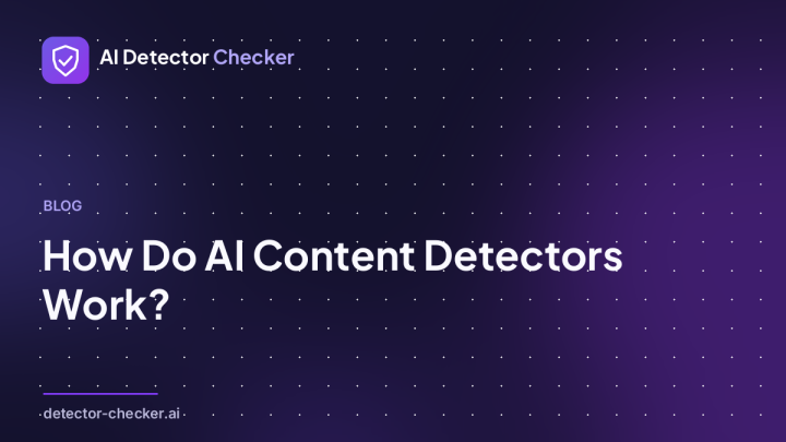 How Do AI Content Detectors Work? | AI Detection Algorithms Explained